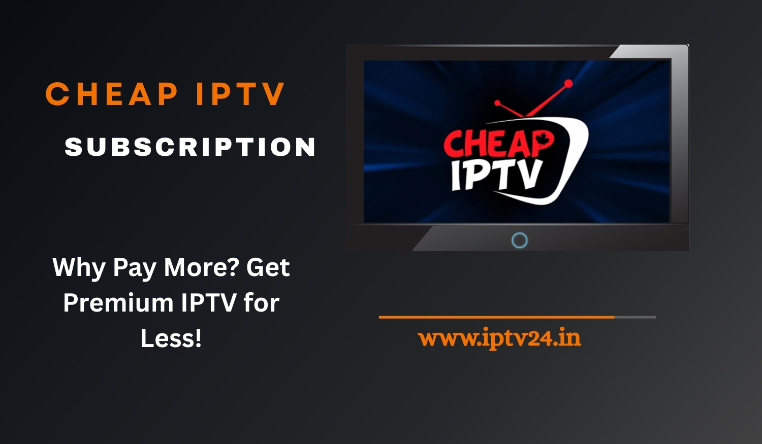 Cheap IPTV Subscriptions