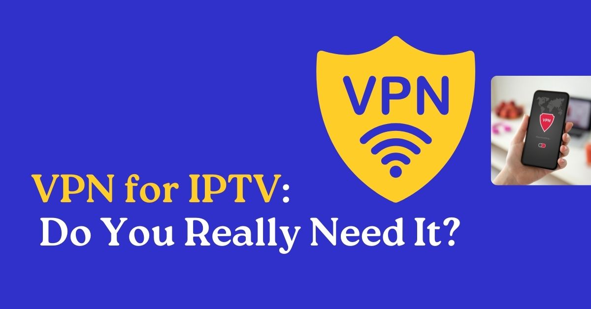 VPN for IPTV
