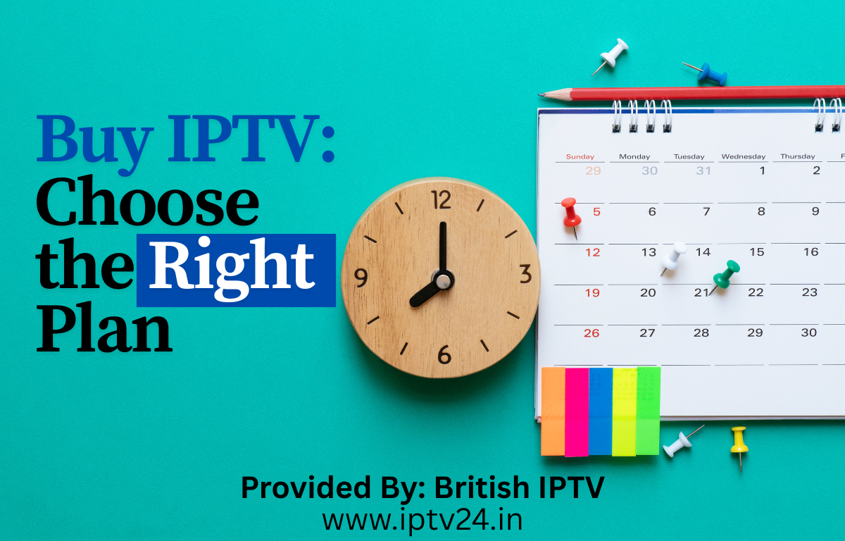 buy iptv choose the right plan