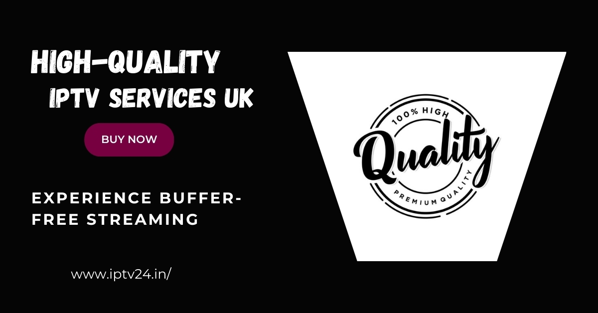 High-quality IPTV Services UK