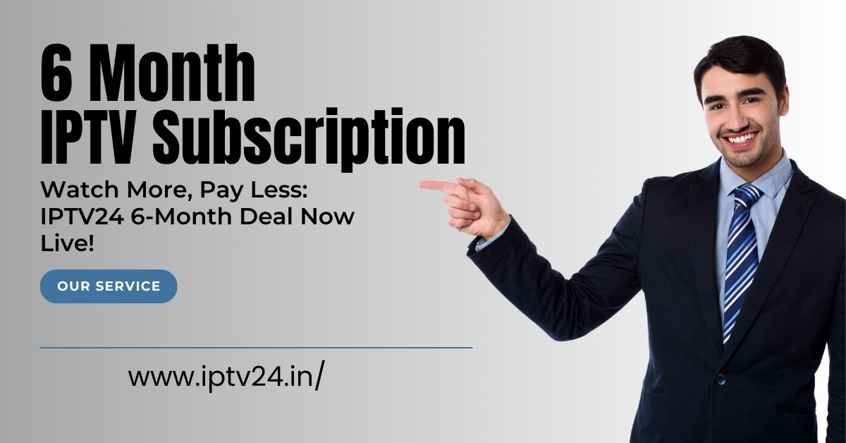 Six-Month IPTV Subscription
