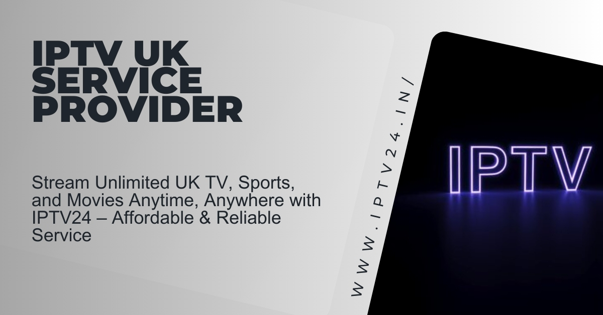IPTV UK Service Provider