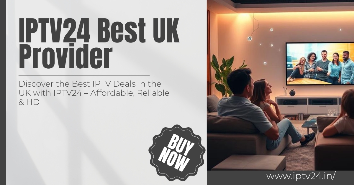 best IPTV UK provider