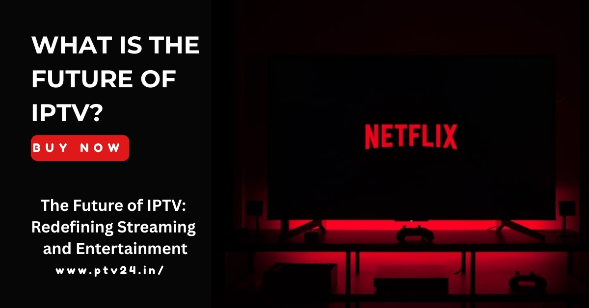 What is the future of IPTV?