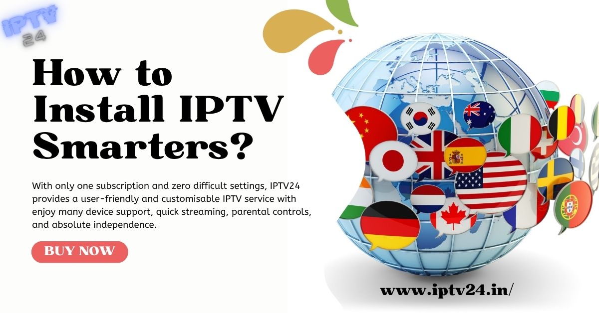 How to Install IPTV Smarters