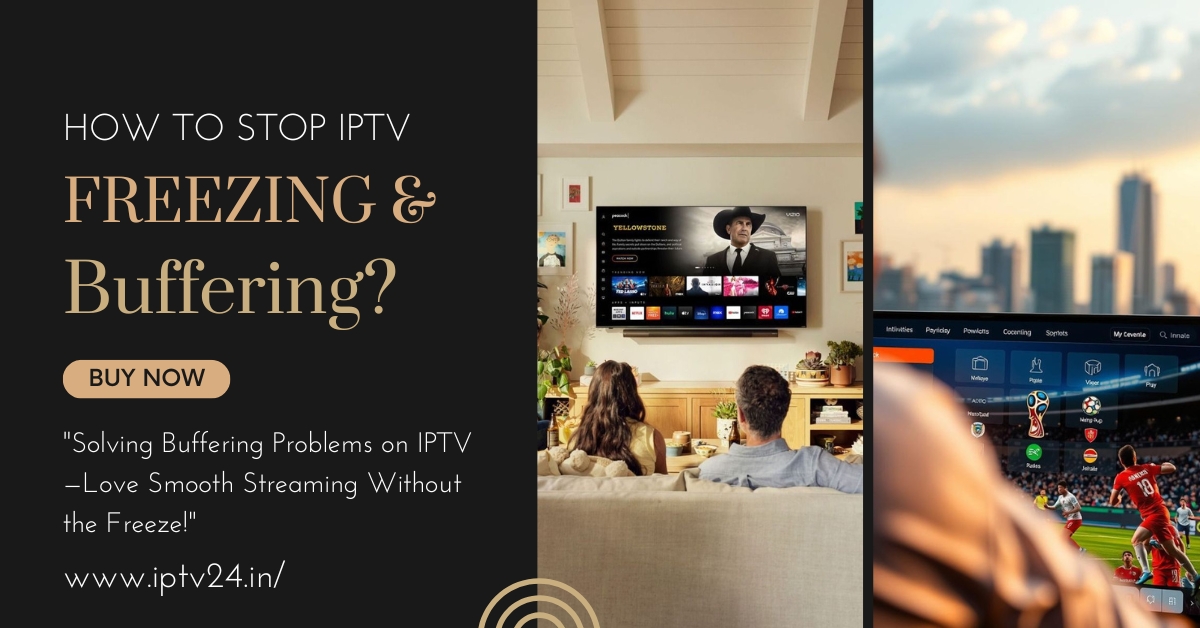 Solving Buffering Problems on IPTV